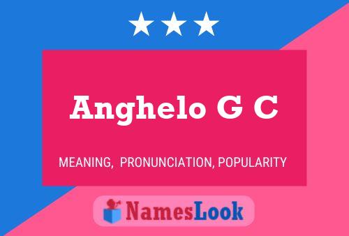 Anghelo G C Name Poster