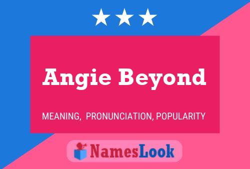 Angie Beyond Name Poster