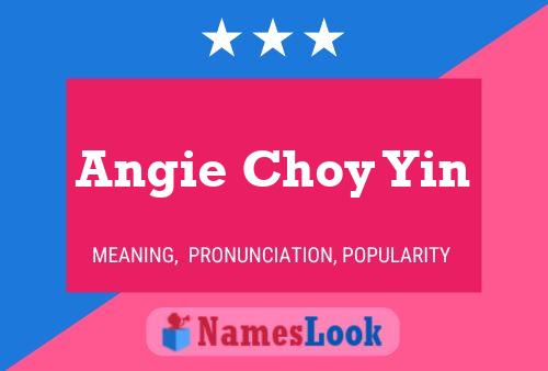 Angie Choy Yin Name Poster