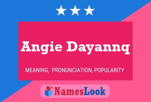 Angie Dayannq Name Poster