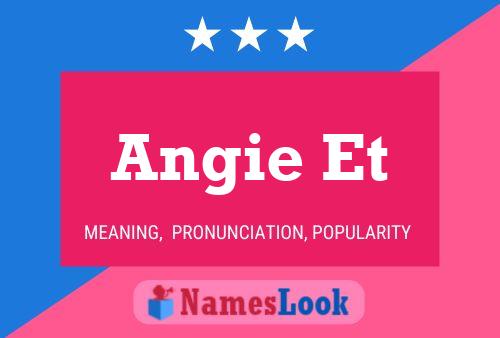 Angie Et Name Poster