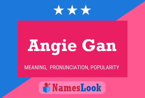 Angie Gan Name Poster