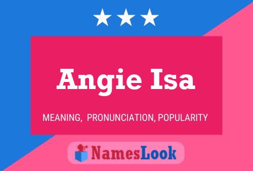 Angie Isa Name Poster