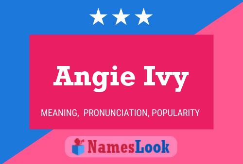 Angie Ivy Name Poster