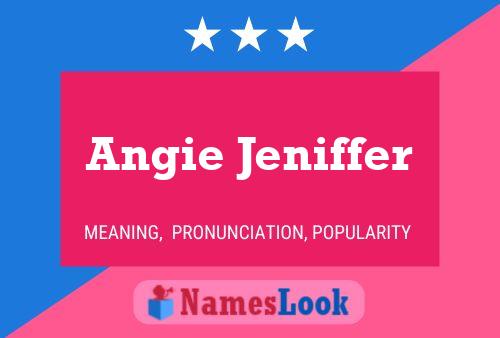 Angie Jeniffer Name Poster