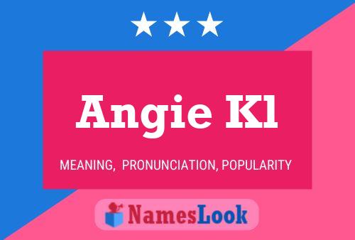 Angie Kl Name Poster