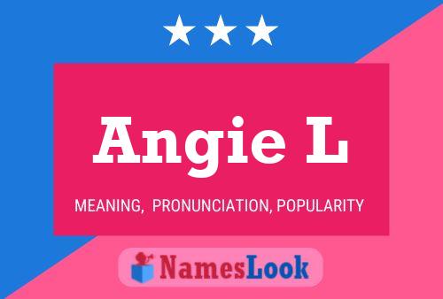 Angie L Name Poster