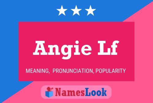 Angie Lf Name Poster