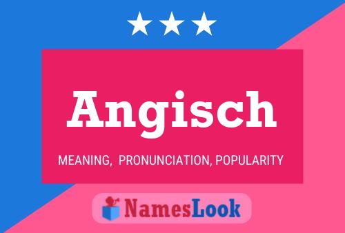 Angisch Name Poster