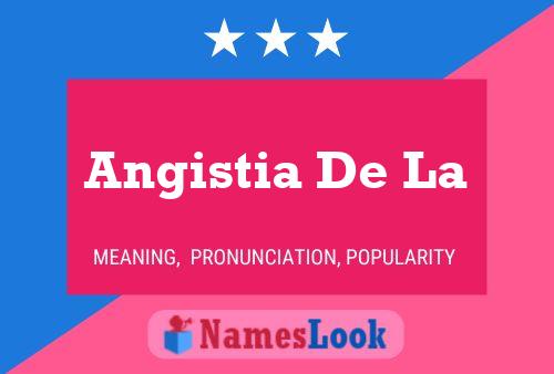 Angistia De La Name Poster