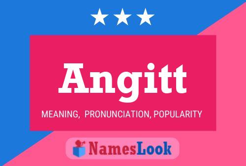 Angitt Name Poster