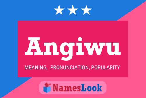 Angiwu Name Poster