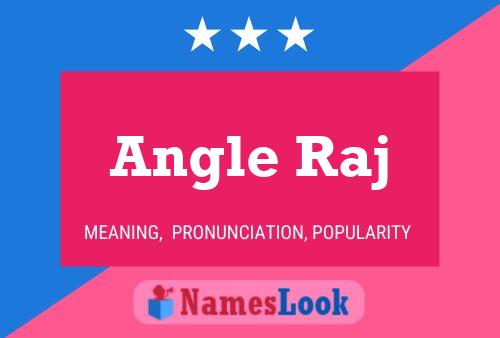 Angle Raj Name Poster