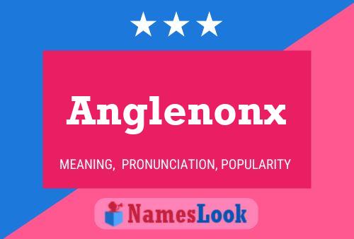 Anglenonx Name Poster