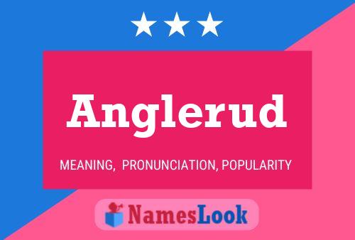 Anglerud Name Poster