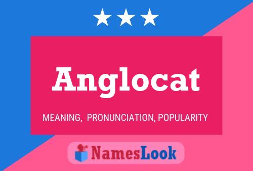 Anglocat Name Poster