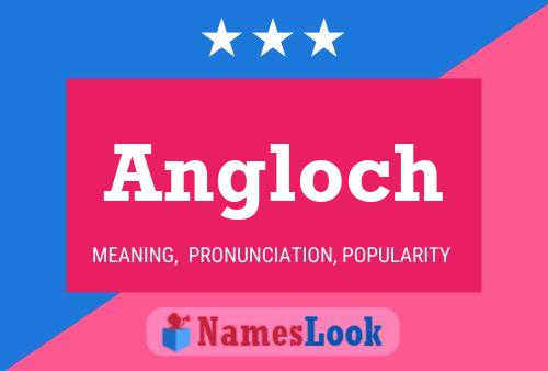 Angloch Name Poster