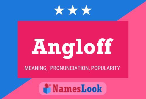 Angloff Name Poster