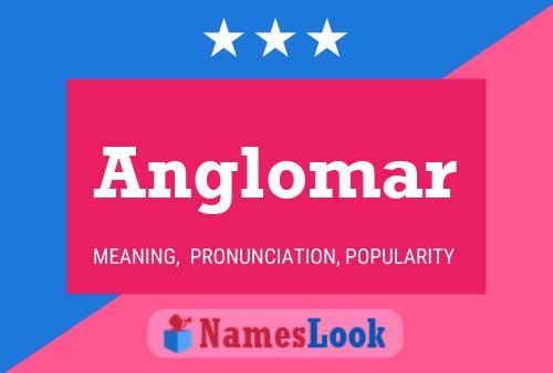 Anglomar Name Poster