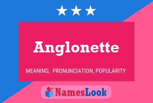 Anglonette Name Poster