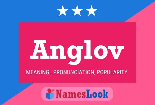 Anglov Name Poster