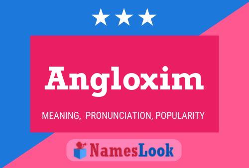 Angloxim Name Poster