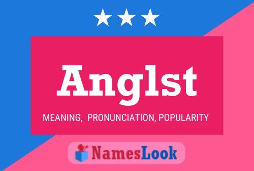 Anglst Name Poster