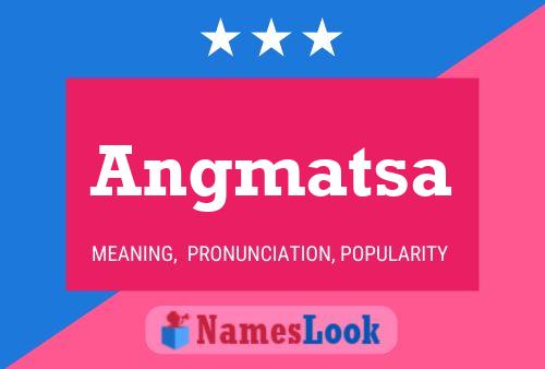 Angmatsa Name Poster