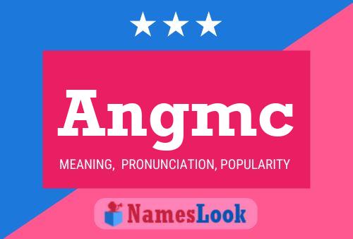 Angmc Name Poster