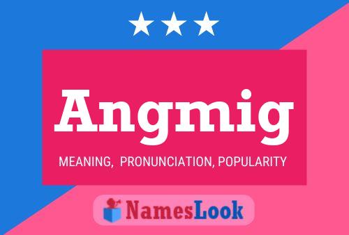 Angmig Name Poster