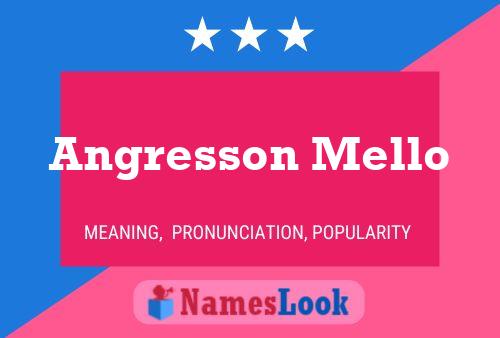 Angresson Mello Name Poster