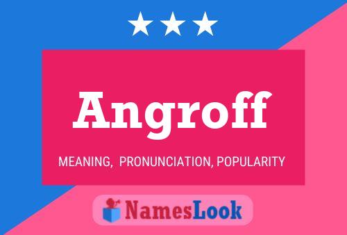 Angroff Name Poster