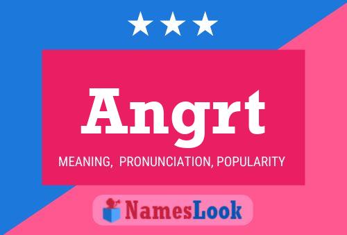 Angrt Name Poster