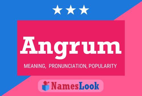 Angrum Name Poster