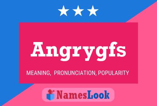 Angrygfs Name Poster