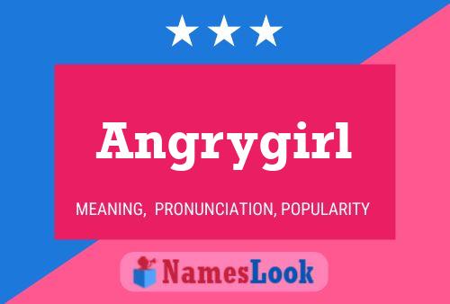 Angrygirl Name Poster