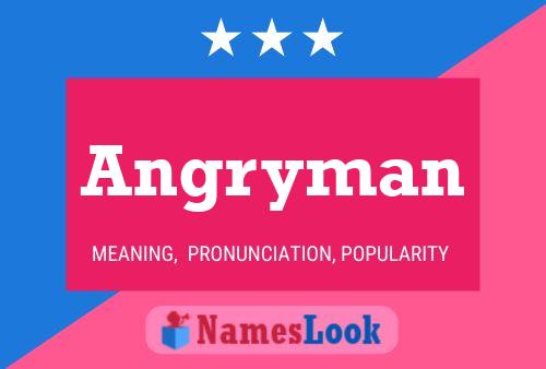 Angryman Name Poster