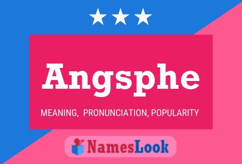 Angsphe Name Poster