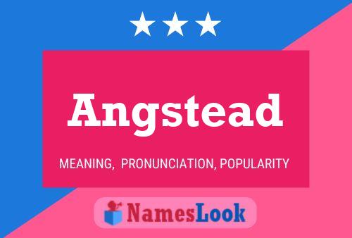 Angstead Name Poster