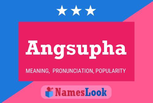 Angsupha Name Poster