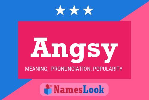 Angsy Name Poster