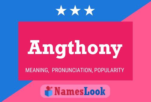 Angthony Name Poster