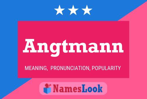 Angtmann Name Poster