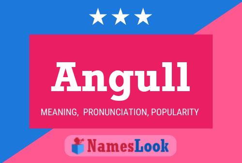 Angull Name Poster