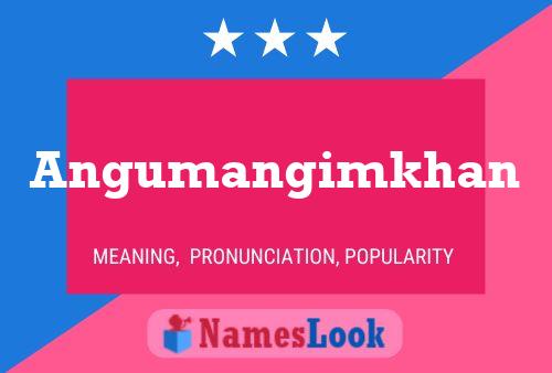 Angumangimkhan Name Poster