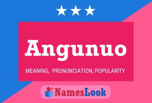 Angunuo Name Poster