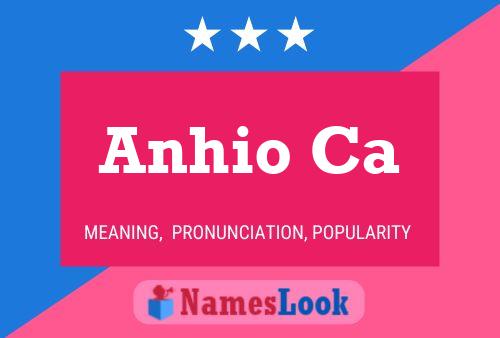 Anhio Ca Name Poster