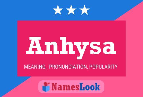 Anhysa Name Poster