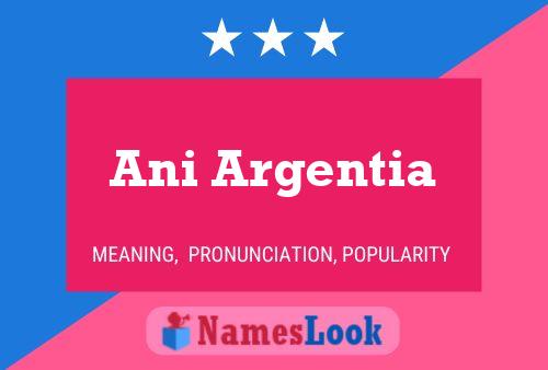 Ani Argentia Name Poster