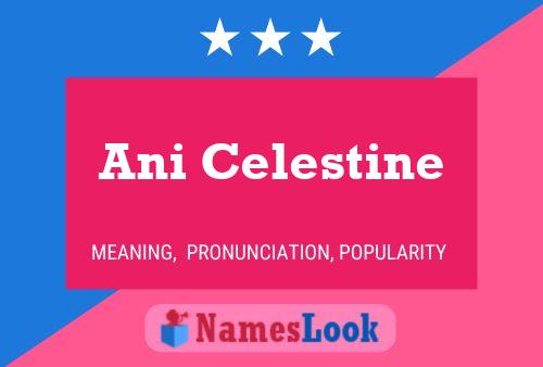 Ani Celestine Name Poster